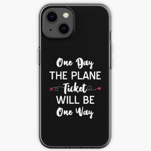 One Day The Plane Ticket Will Be One Way iPhone Case